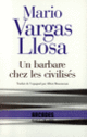 Couverture Un Barbare chez les civilisés (Mario Vargas Llosa)