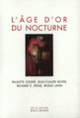 Couverture L'Âge d'or du nocturne (Jean-Claude Boyer,Paulette Choné,Collectif(s) Collectif(s),Irving Lavin,Richard E. Spear)