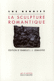 Couverture La Sculpture romantique (Luc Benoist)