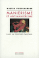Couverture Maniérisme et antimaniérisme dans la peinture italienne (Walter Friedlaender)