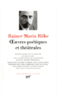 Couverture Œuvres poétiques et théâtrales (Rainer Maria Rilke)