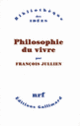 Couverture Philosophie du vivre (François Jullien)