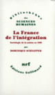 Couverture La France de l'intégration (Dominique Schnapper)