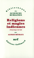 Couverture Religions et magies indiennes d'Amérique du Sud ()