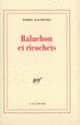 Couverture Baluchon et ricochets (Pierre Alechinsky)
