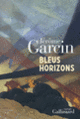 Couverture Bleus horizons (Jérôme Garcin)