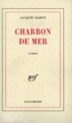 Couverture Charbon de mer (Jacques Baron)
