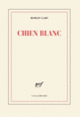 Couverture Chien Blanc (Romain Gary)