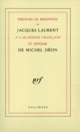 Couverture Discours de réception à l'Académie française et réponse de Michel Déon (,Jacques Laurent)
