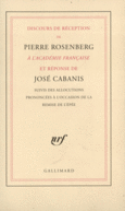 Couverture Discours de réception de Pierre Rosenberg à l'Académie française et réponse de José Cabanis (,Pierre Rosenberg)