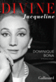 Couverture Divine Jacqueline (Dominique Bona)