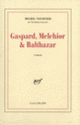 Couverture Gaspard, Melchior & Balthazar (Michel Tournier)