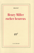 Couverture Henry Miller, rocher heureux ()