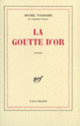 Couverture La Goutte d'or (Michel Tournier)