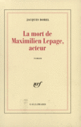 Couverture La Mort de Maximilien Lepage, acteur ()