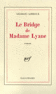 Couverture Le Bridge de Madame Lyane (Georges Limbour)