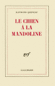 Couverture Le Chien à la mandoline (Raymond Queneau)