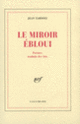 Couverture Le Miroir ébloui (Jean Tardieu)