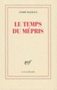 Couverture Le Temps du Mépris (André Malraux)
