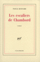 Couverture Les escaliers de Chambord (Pascal Quignard)