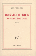 Couverture Monsieur Dick ou Le dixième livre ()