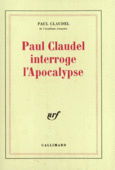 Couverture Paul Claudel interroge l'Apocalypse ()