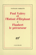 Couverture Paul Valéry et l'Enfant d'Éléphant – Flaubert le précurseur ()