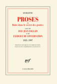 Couverture Proses ou boire dans le secret des grottes/Avec Jean Follain/Exercice de conversation (1935-1997) ()