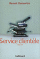 Couverture Service clientèle (Benoît Duteurtre)