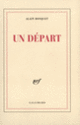 Couverture Un Départ (Alain Bosquet)
