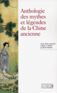 Couverture Anthologie des mythes et légendes de la Chine ancienne ()