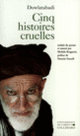 Couverture Cinq histoires cruelles (Mahmoud Dowlatabadi)