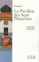 Couverture Le Pavillon des Sept Princesses ( Nezâmî de Gandjeh)