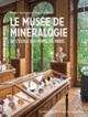 Couverture Le musée de Minéralogie de l'École des Mines de Paris (Éloise Gaillou,Didier Nectoux)