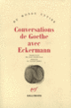 Couverture Conversations de Goethe avec Eckermann (Johan Peter Eckermann,Johann Wolfgang von Goethe)