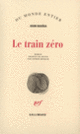 Couverture Le train zéro (Iouri Bouïda)