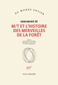 Couverture M/T et l'histoire des merveilles de la forêt ()