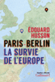 Couverture Paris-Berlin : la survie de l'Europe (Édouard Husson)