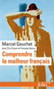Couverture Comprendre le malheur français (Marcel Gauchet)
