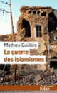 Couverture La guerre des islamismes (Mathieu Guidère)
