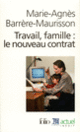 Couverture Travail, famille : le nouveau contrat (Marie-Agnès Barrère-Maurisson)