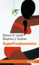Couverture SuperFreakonomics (Stephen J. Dubner,Steven D. Levitt)