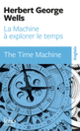 Couverture La Machine à explorer le temps/The Time Machine (Herbert George Wells)