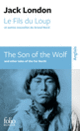 Couverture Le Fils du Loup et autres nouvelles du Grand Nord/The Son of the Wolf and other tales of the Far North (Jack London)