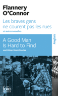 Couverture Les braves gens ne courent pas les rues et autres nouvelles/A Good Man is Hard to Find and Other Short Stories ()