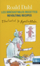 Couverture Les irrésistibles recettes/Revolting Recipes (Roald Dahl)