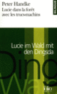 Couverture Lucie dans la forêt avec les trucs-machins/Lucie im Wald mit den Dingsda (Peter Handke)