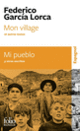 Couverture Mon village et autres textes/Mi pueblo y otros escritos (Federico García Lorca)