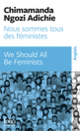 Couverture Nous sommes tous des féministes / We should all be feminists (Chimamanda Ngozi Adichie)