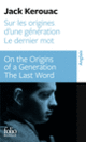 Couverture Sur les origines d'une génération - Dernier mot / On the Origins of a Generation - The Last Word (Jack Kerouac)